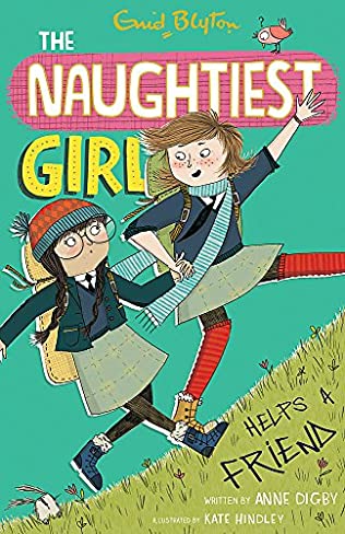NAUGHTIEST GIRL 06 : THE NAUGHTIEST GIRL HELPS A FRIEND