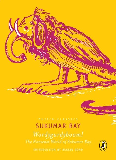 PUFFIN CLASSICS: WORDYGURDYBOOM! THE NONSENSE WORLD OF SUKUMAR RAY