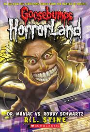 GOOSEBUMPS HORRORLAND: 05 DR MANIAC VS. ROBBY SCHWARTZ