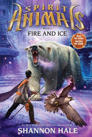 SPIRIT ANIMALS :04 FIRE AND ICE
