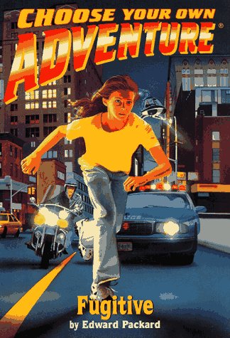 FUGITIVE (CHOOSE YOUR OWN ADVENTURE NO. 182)