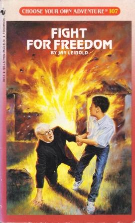 FIGHT FOR FREEDOM (CHOOSE YOUR OWN ADVENTURE- 107)