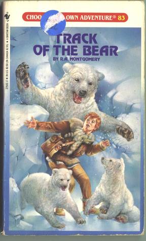 TRACK OF THE BEAR (CHOOSE YOUR OWN ADVENTURE- 83)
