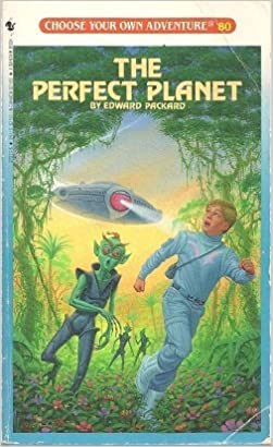 THE PERFECT PLANET (CHOOSE YOUR OWN ADVENTURE)