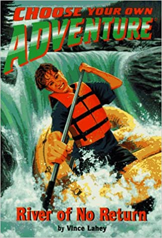 RIVER OF NO RETURN (CHOOSE YOUR OWN ADVENTURE NO. 178)