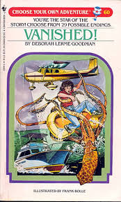 VANISHED! (CHOOSE YOUR OWN ADVENTURE- 60)
