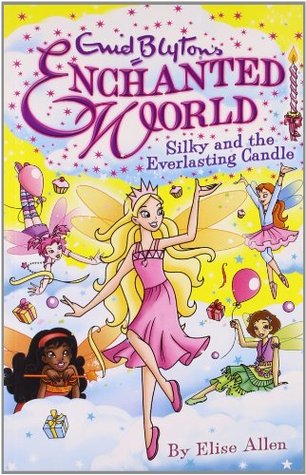 ENCHANTED WORLD: SILKY AND THE EVERLASTING CANDLE 6