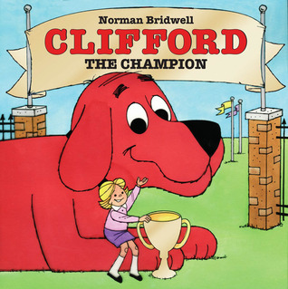CLIFFORD THE CHAMPION (CLIFFORD THE BIG RED DOG)