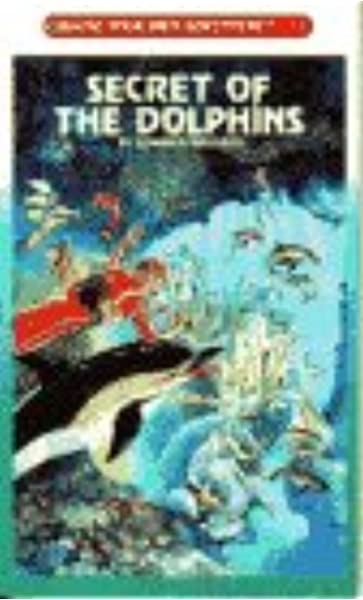 SECRET OF THE DOLPHINS (CHOOSE YOUR OWN ADVENTURE- 134)