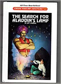 THE SEARCH FOR ALADDIN'S LAMP (CHOOSE YOUR OWN ADVENTURE)