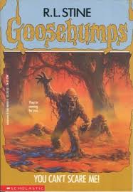 GOOSEBUMPS : 15 YOU CAN'T SCARE ME!