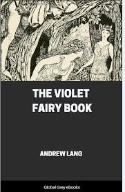 THE VIOLET FAIRY THE FINEST LIAR IN THE WORLD AND OTHER STORIES