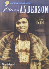 MARIAN ANDERSON : A VOICE UPLIFTED