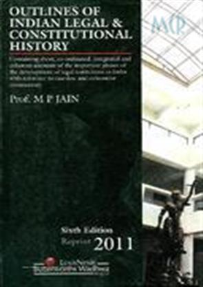 OUTLINES OF INDIAN LEGAL AND CONSTITUTIONAL HISTORY CONTAINING SHORT, CO-ORDINATE ANALYSIS -6TH ED