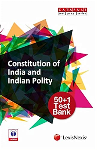 CONSTITUTION OF INDIA AND INDIAN POLITY-50+1 TEST BANK