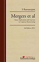MERGERS ET AL-ISSUES, IMPLICATIONS AND CASE LAW IN CORPORATE RESTRUCTURING -3RD ED.-2