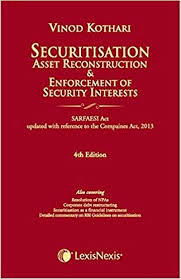 SECURITIZATION, ASSET RECONSTRUCTION AND ENFORCEMENT OF SECURITY INTERESTS
