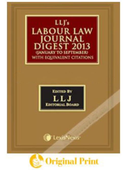 LLJ'S LABOUR LAW JOURNAL DIGEST 2013