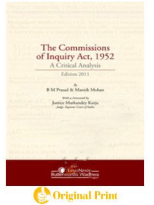 THE COMMISSIONS OF INQUIRY ACT, 1952 - A CRITICAL ANALYSIS, 2013