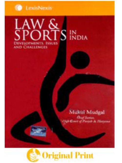 LAW & SPORTS IN INDIA-DEVELOPMENTS, ISSUES AND CHALLENGES, 2013