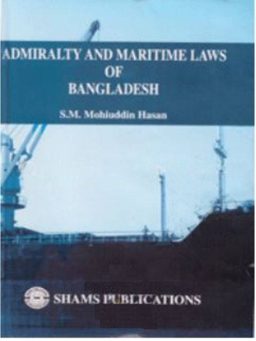 Admiralty And Maritime Laws Of Bangladesh
