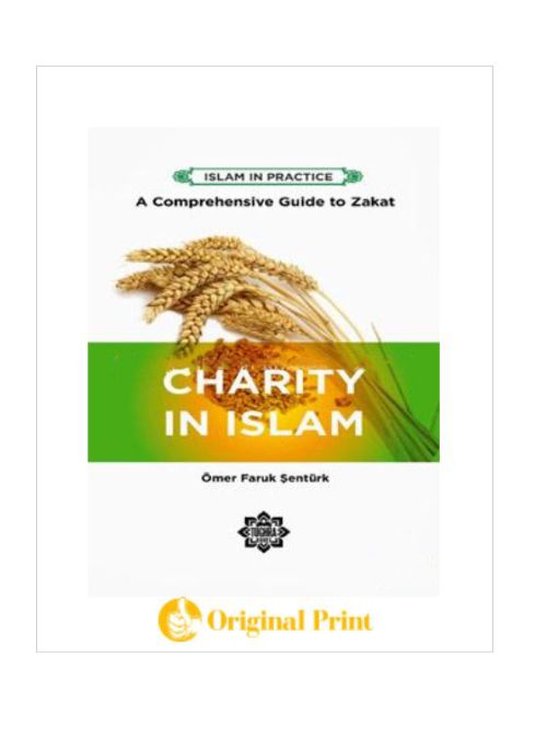 CHARITY IN ISLAM: A COMPREHENSIVE GUIDE TO ZAKAT