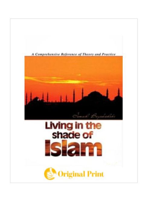 LIVING IN THE SHADE OF ISLAM