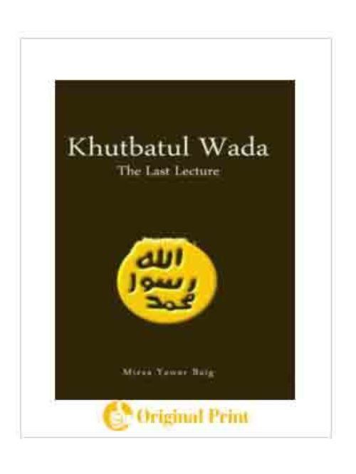 KHUTBATUL WADA: THE LAST LECTURE