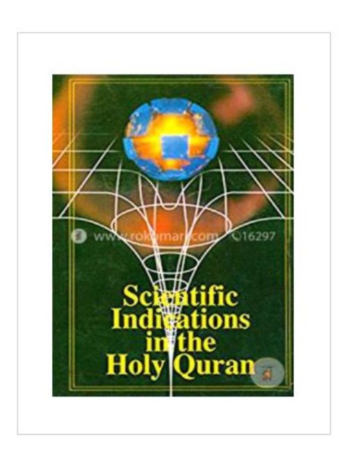 SCIENCTIFIC INDICATIONS IN THE HOLY QURAN