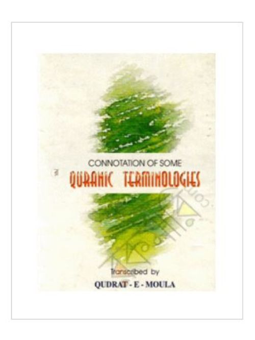 CONNOTATION OF SOME QURANIC TERMINOLIGIES
