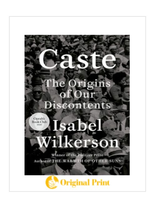 CASTE : THE ORIGINS OF OUR DISCONTENTS