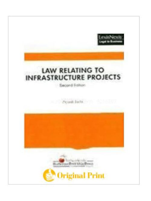 LAW RELATING TO INFRASTRUCTURE PROJECT, 2ND EDN.