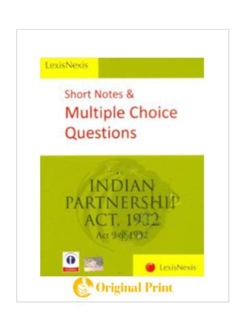 
SHORT NOTES & MULTIPLE CHOICE QUESTIONS -THE INDIAN PARTNERSHIP ACT, 1932 (ACT 9 OF 1932)