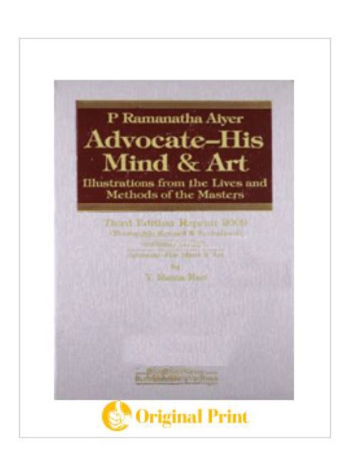 P RAMANTHA AIYAR ADVOCATE- HIS MIND AND ART -3RD ED.