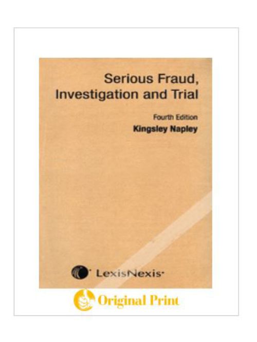 SERIOUS FRAUD, INVESTIGATION AND TRIAL