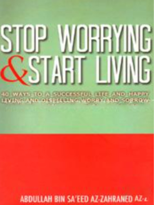 STOP WORRYING AND START LIVING