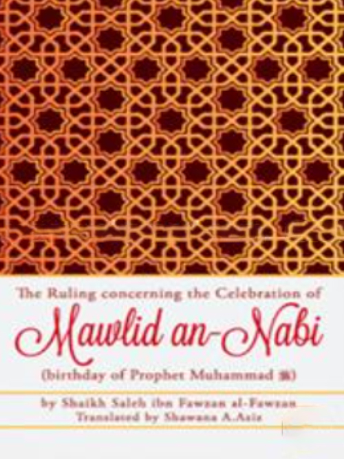 THE RULING CONCERNING THE CELEBRATION OF MAWLID AN NABI