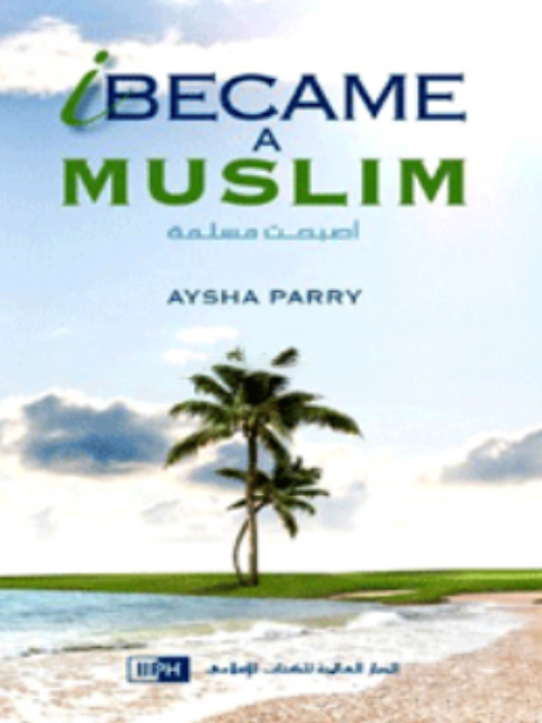 I BECAME A MUSLIM