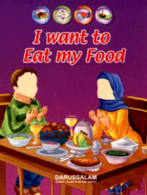 I WANT TO EAT MY FOOD