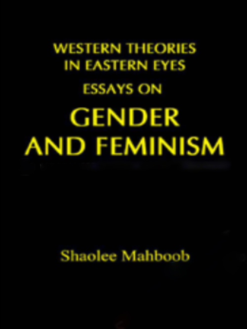 WESTERN THEORIES IN EASTERN EYES ESSAYS ON GENDER AND AN FEMINISM