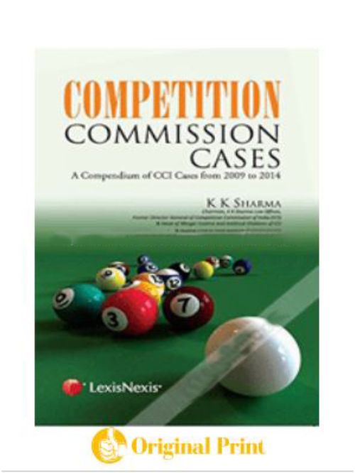 COMPETITION COMMISSION CASES : A COMPENDIUM OF CCI CASES FROM 2009 TO 2014