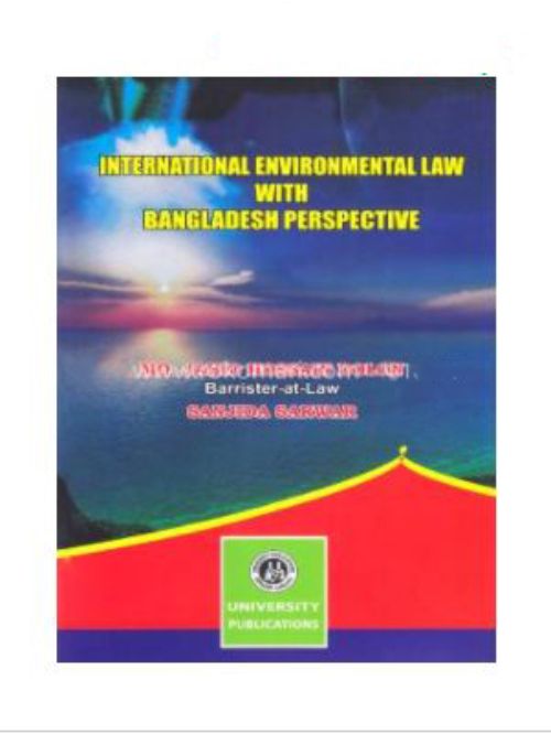 INTERNATIONAL ENVIRONMENTAL LAW WITH BANGLADESH PERSPECTIVE