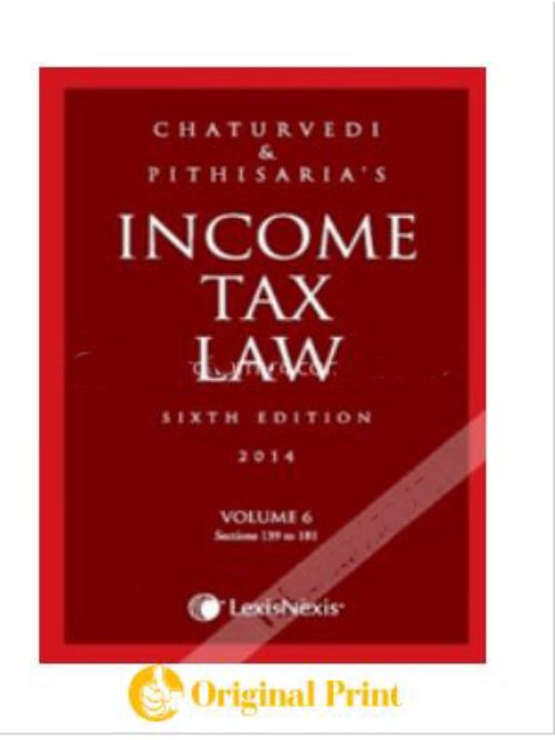 INCOME TAX LAW - VOL. 6 (SECTIONS 139 TO 181)