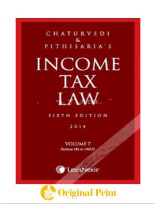 INCOME TAX LAW - VOL. 7 (SECTIONS 182 TO 194 LD)