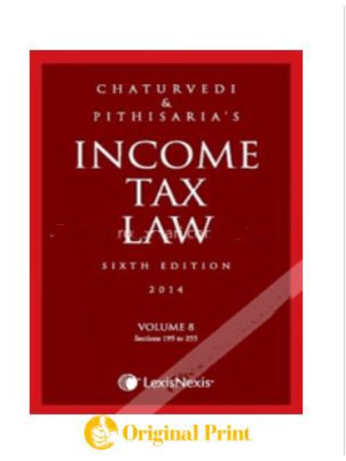 INCOME TAX LAW - VOL. 8 (SECTIONS 195 TO 255)