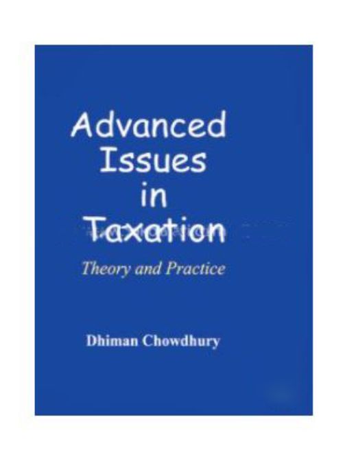 ADVANCE ISSUES IN TAXATION : THEORY AND PRACTICE