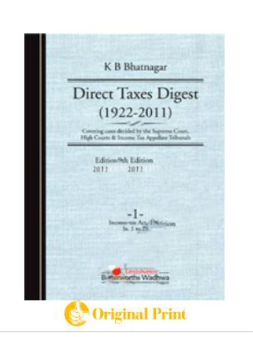 DIRECT TAXES DIGEST (1922-2011)--COVERING CASES DECIDED BY THE SUPREME COURT, HIGH COURTS & INCOME TAX APPELLATE TRIBUNALS -9TH EDN. 2011 IN 5 VOLS.