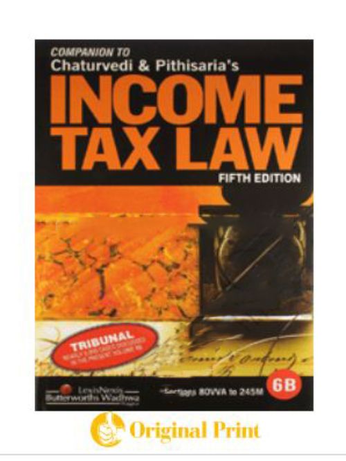 INCOME TAX LAW (TRIBUNAL SERIES), 5TH EDN. 2010, VOL. 6B