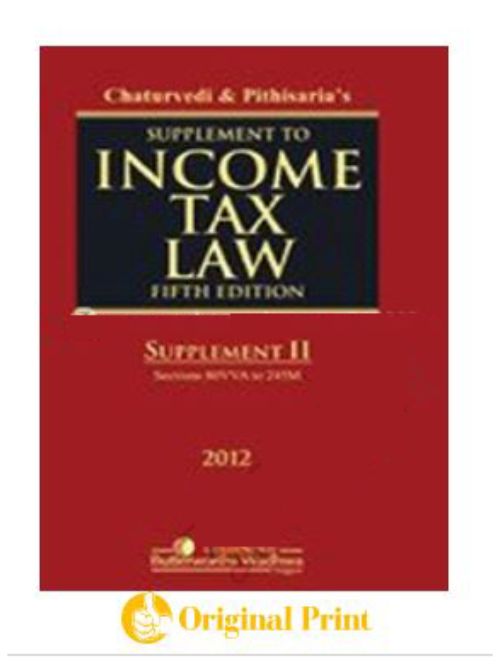 INCOME TAX LAW (SUPPLEMENT TO VOLS. 1 TO 6), 5TH EDN. 2012, IN 3 VOLS.