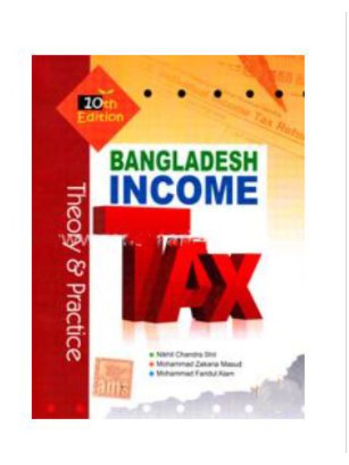 BANGLADESH INCOME TAX -THEORY AND PRACTICE